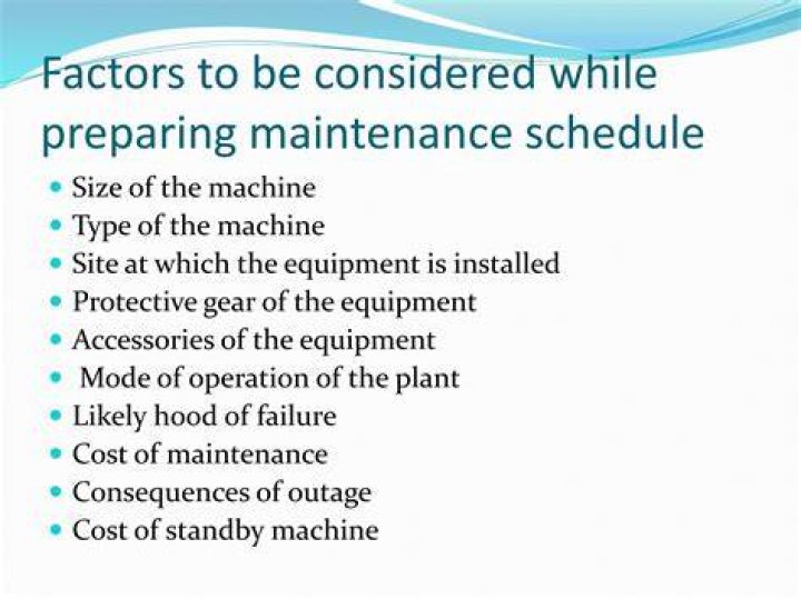 What are the main factors to be consider which preparing the maintenance schedule?